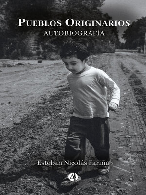 cover image of Autobiografía Esteban Nicolás Fariña Pueblos originarios